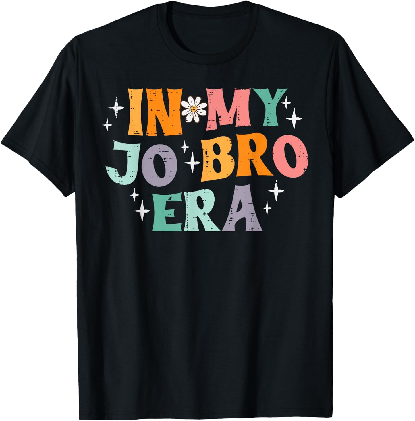 In My Jo Bro Era Retro Funny Saying Groovy Meme Women Men T-Shirt - T-Shirt | Black