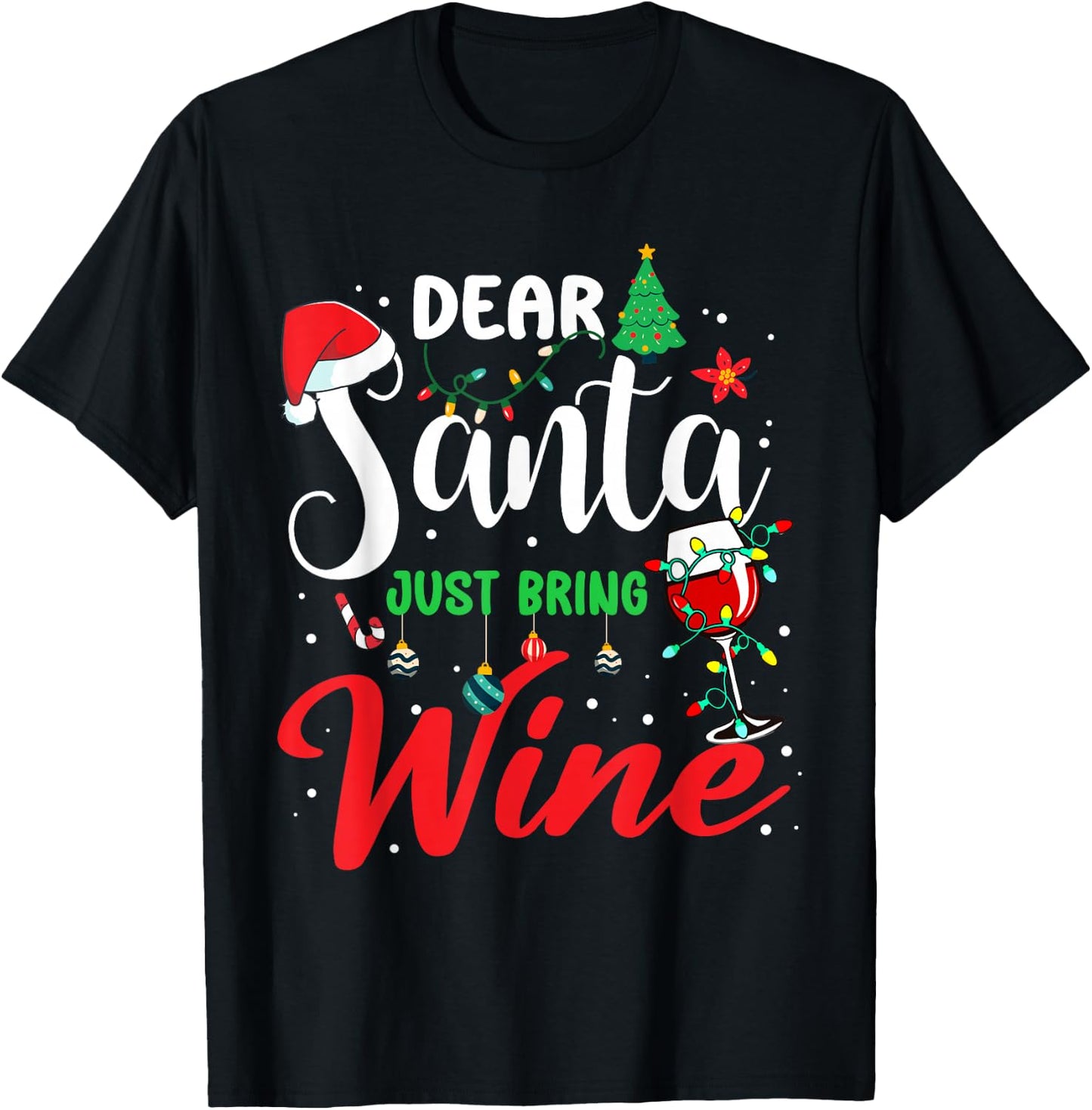 Dear Santa Just Bring Wine Christmas Drinking Pajamas Family T-Shirt - T-Shirt | Black