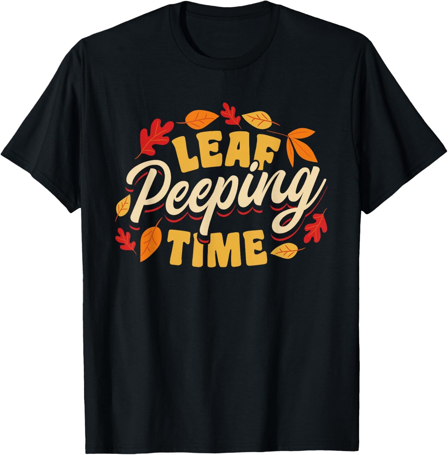Leaf Peeping Time Leaf Peeper Autumn Leaves T-Shirt - T-Shirt | Black