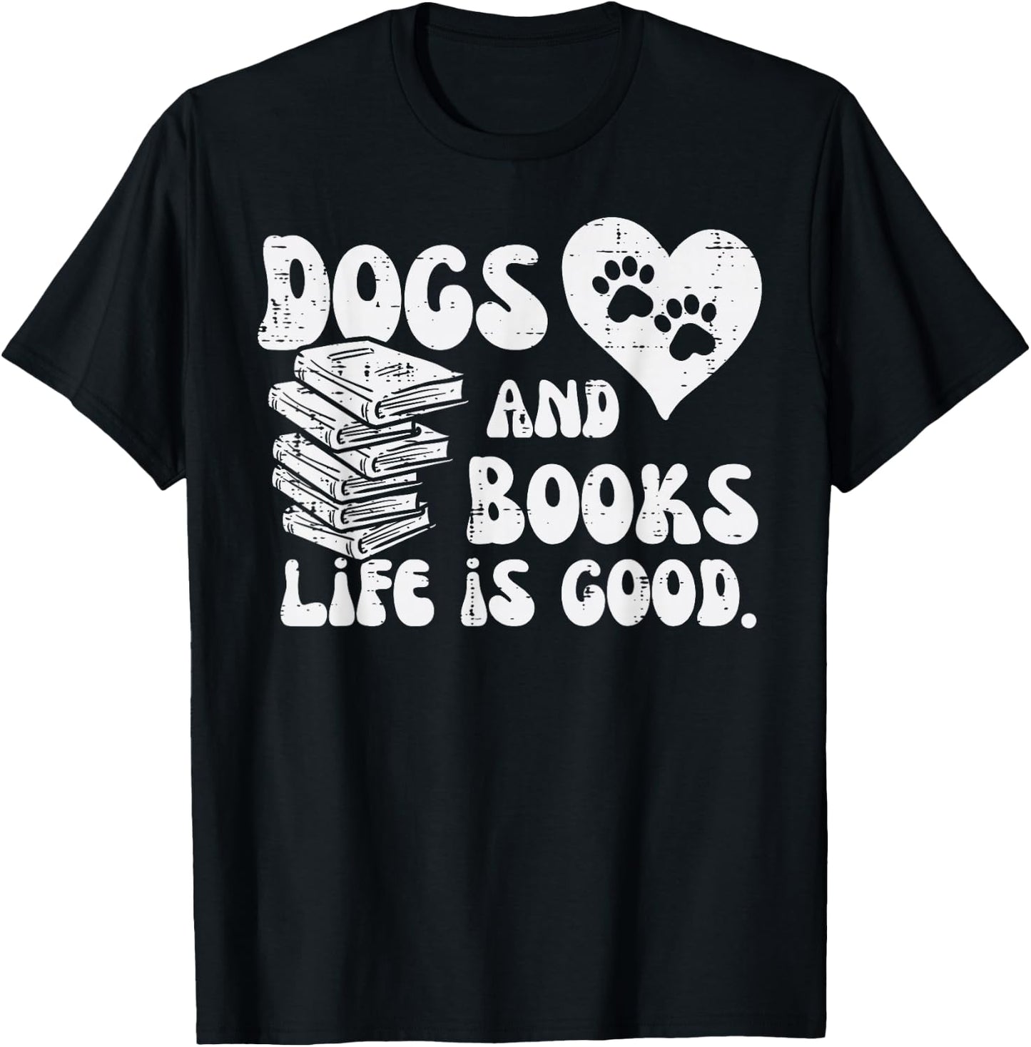 Dogs Books Life Good Cute Reading Bookworm Men Women T-Shirt - T-Shirt | Black