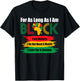 Black History Month As Long As I Am Black African Pride T-Shirt - T-Shirt | Black