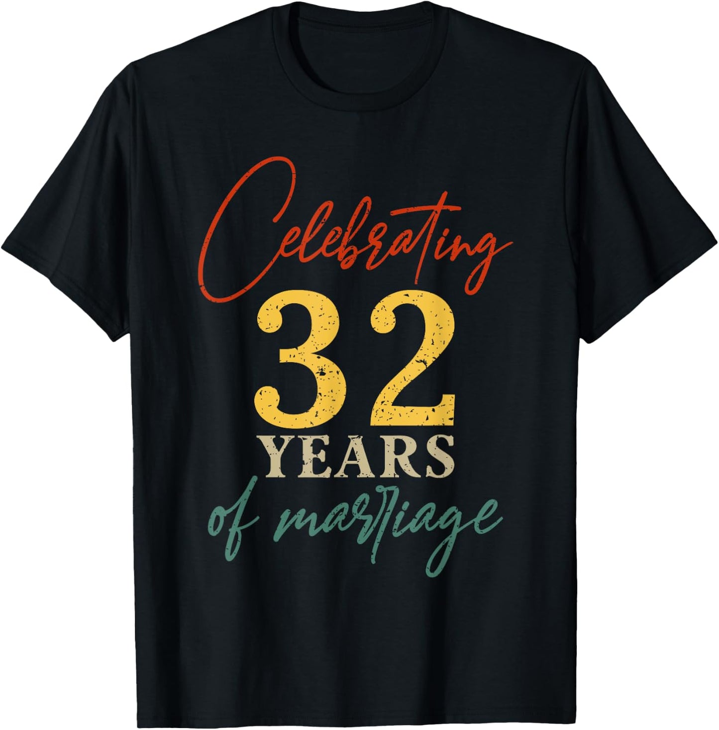 Celebrating 32 years of marriage 32nd Wedding anniversary T-Shirt - T-Shirt | Black