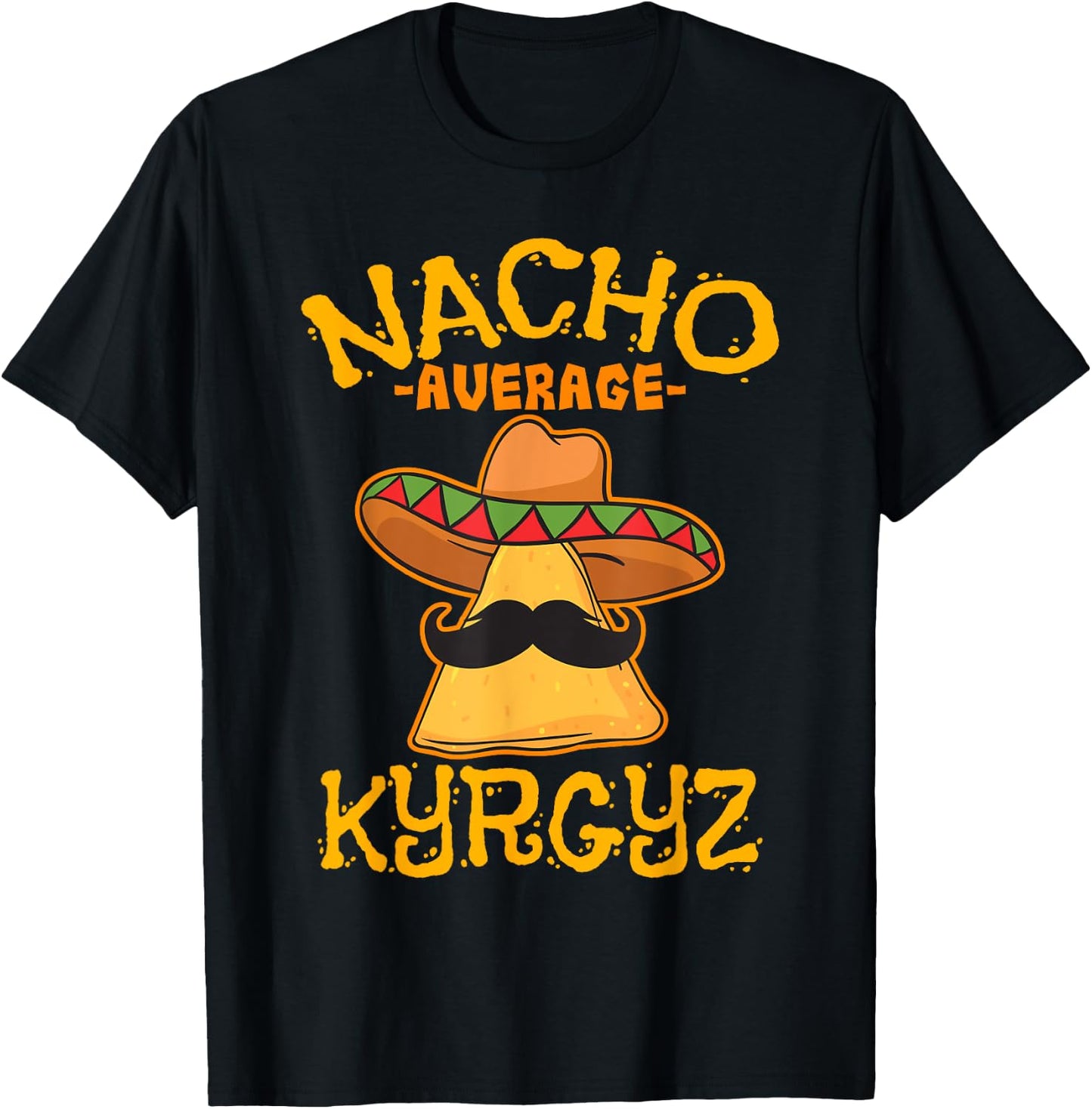 Nacho Average Kyrgyz Heritage Kyrgyzstan Roots T-Shirt - T-Shirt | Black