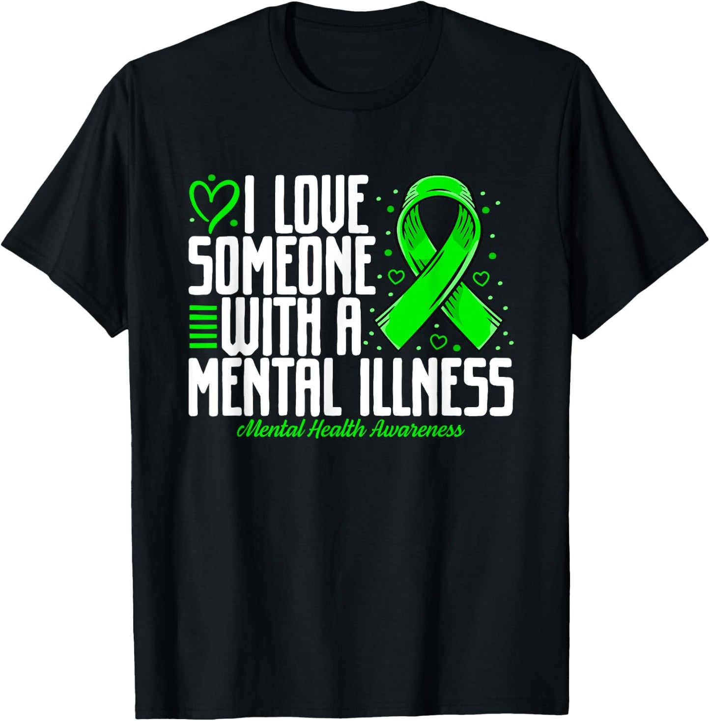 I love Someone with a Mental illness Mental Health Awareness T-Shirt - T-Shirt | Black