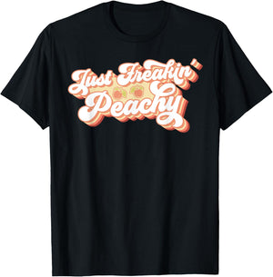 Just Freakin' Peachy Peach Peaches Georgia Summer Fruit T-Shirt - T-Shirt | Black