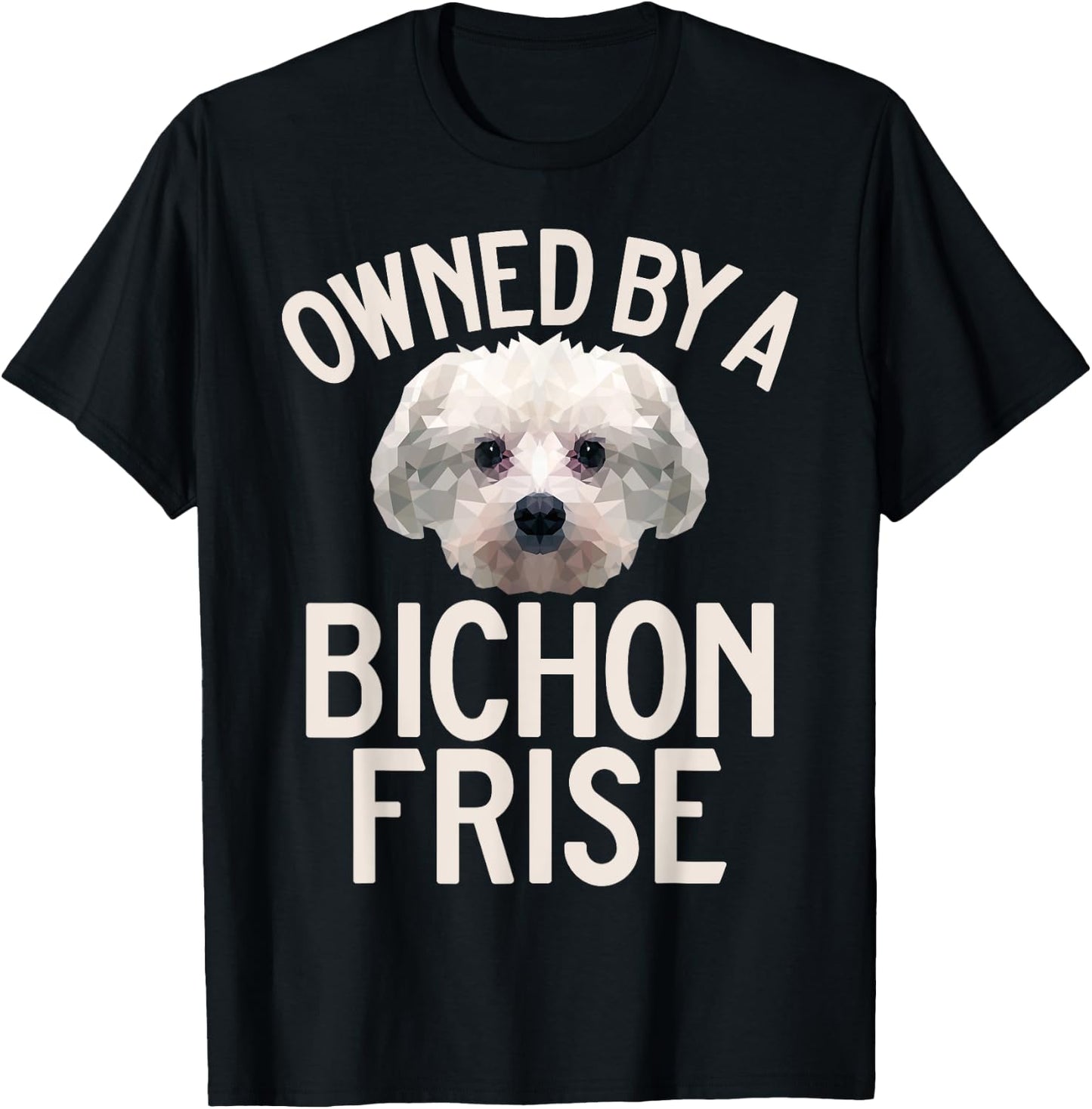 Owned by a Bichon Frise T-Shirt - T-Shirt | Black