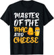 Funny Master Of The Mac & Cheese Macaroni Lover Cheesy T-Shirt - T-Shirt | Black