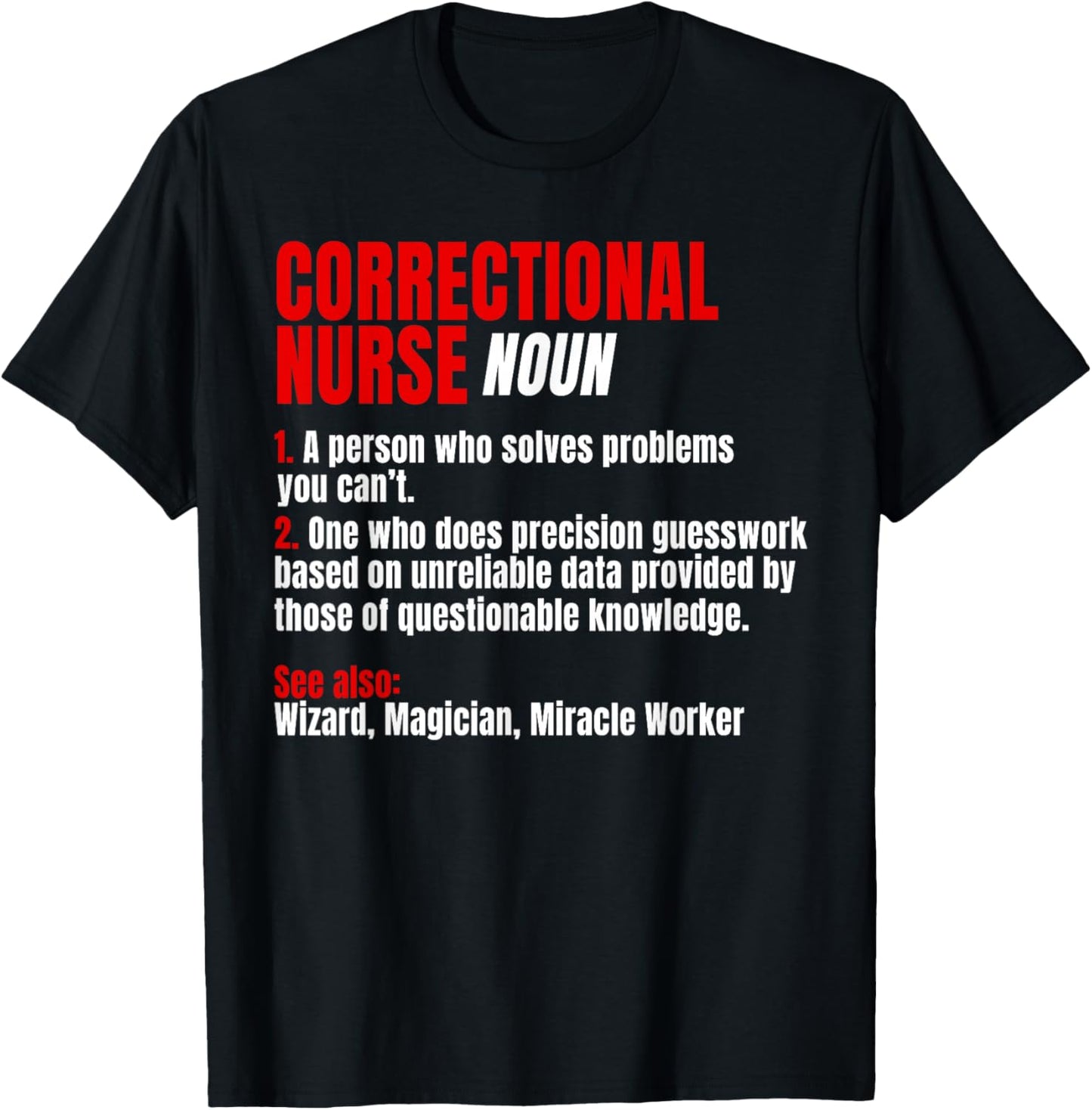 Correctional Nurse Noun RN Correction Forensic Nursing T-Shirt - T-Shirt | Black