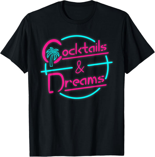 Cocktails And Dreams 80s Summer Cocktail Retro Style T-Shirt - T-Shirt | Black