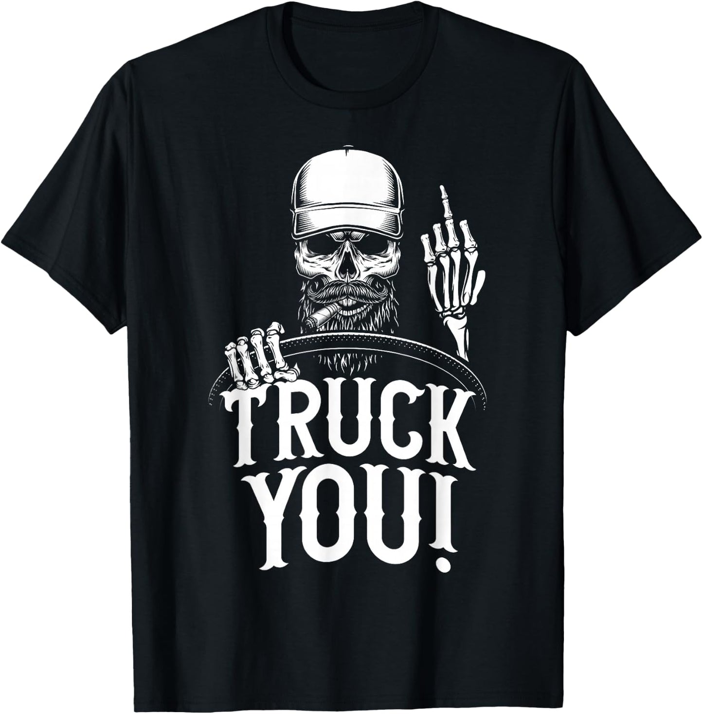 Truck You! Funny Truck Driver T-Shirt - T-Shirt | Black