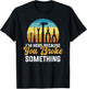 I'm Here Because You Broke Something Handyman Mechanic T-Shirt - T-Shirt | Black