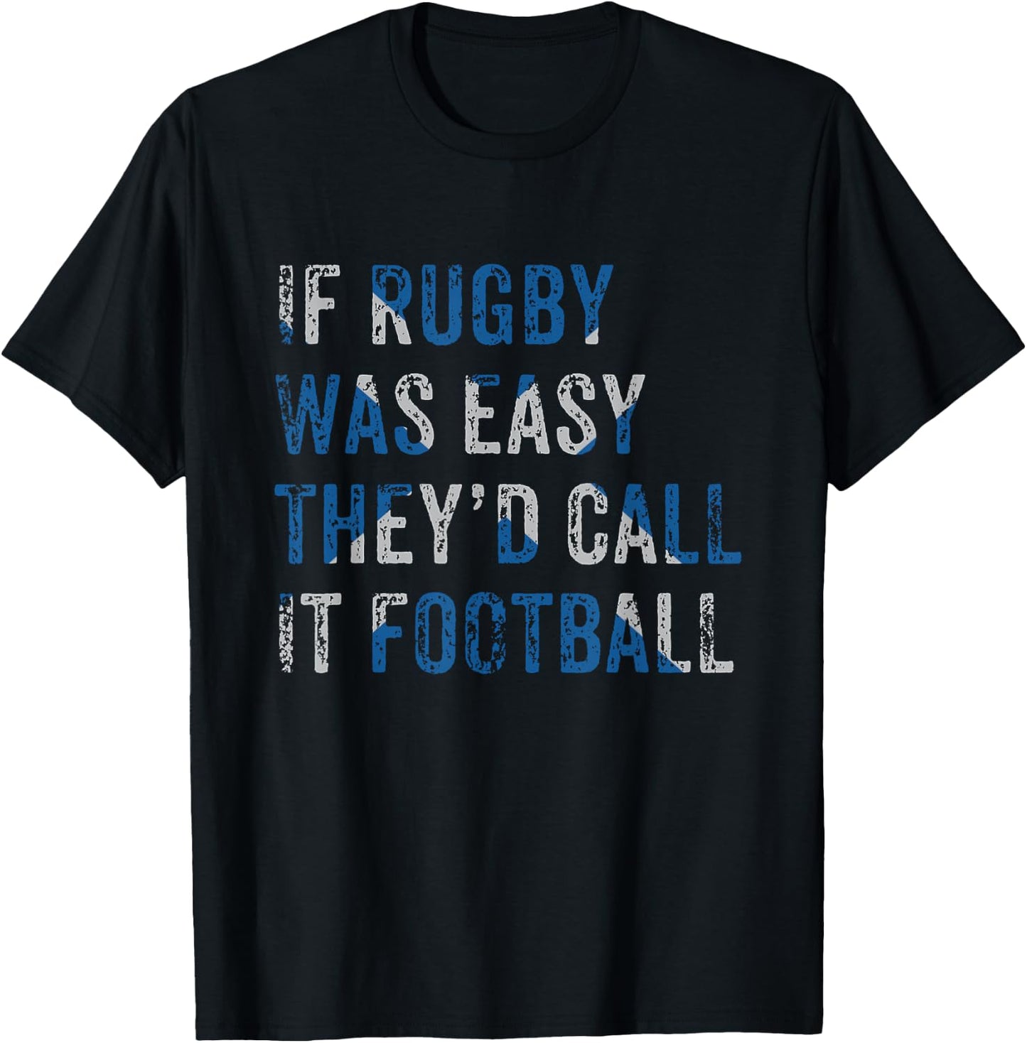 Scottish Rugby Funny Scotland If Rugby Was Easy They'd Call T-Shirt - T-Shirt | Black