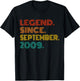 Legend Since September 2009 Vintage 2009 Men Women Birthday T-Shirt - T-Shirt | Black