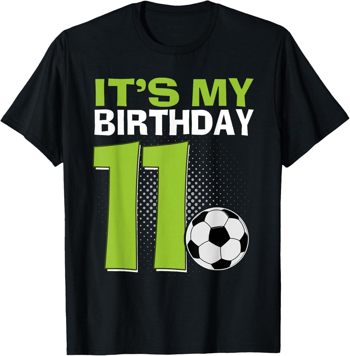 It's My 11th Birthday Boy Soccer Football 11 Years Old T-Shirt - T-Shirt | Black
