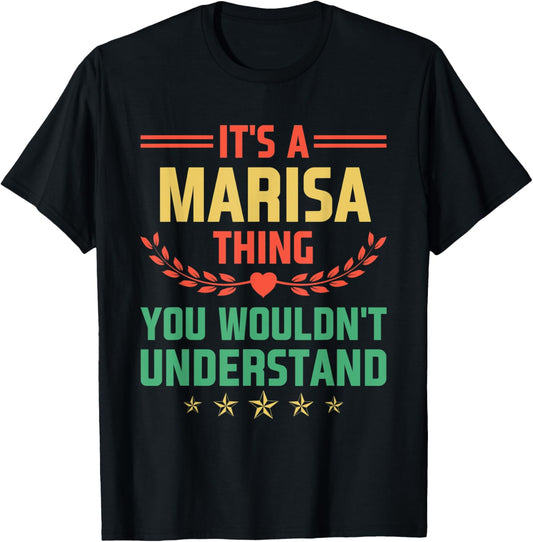 It's a Marisa Thing You Wouldn't Understand Funny Name T-Shirt - T-Shirt | Black
