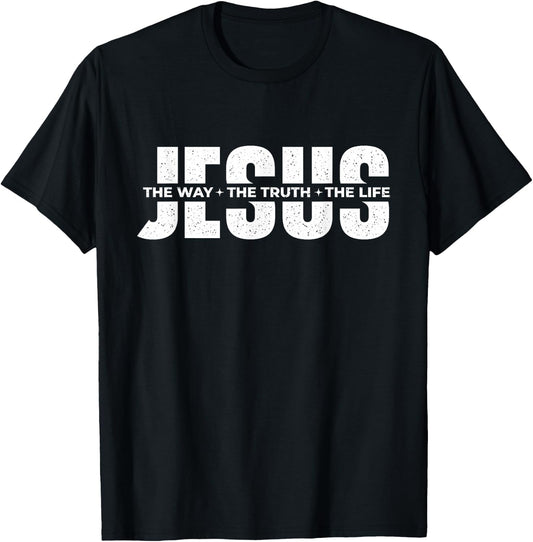Jesus The Way The Truth The Life - Christian Faith Bible T-Shirt - T-Shirt | Black