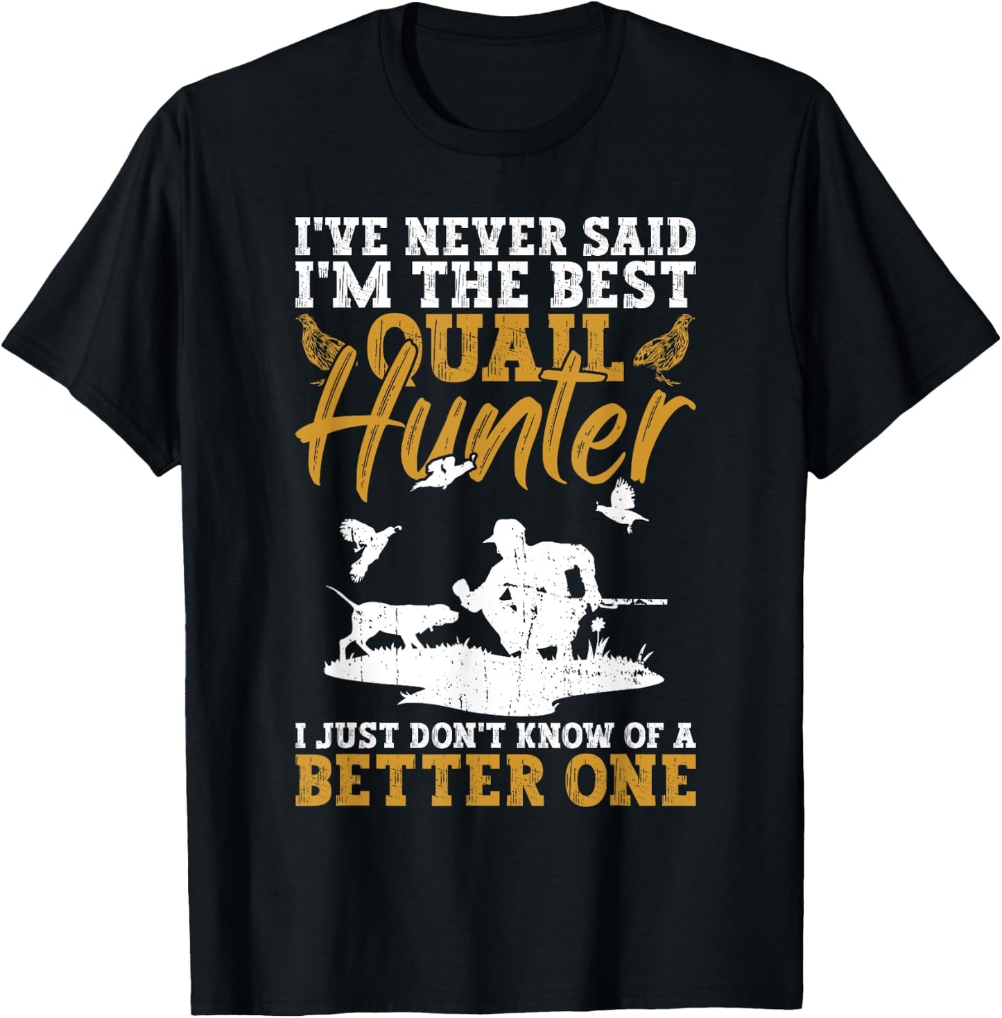 Quail Hunter And Upland Hunting T-Shirt - T-Shirt | Black