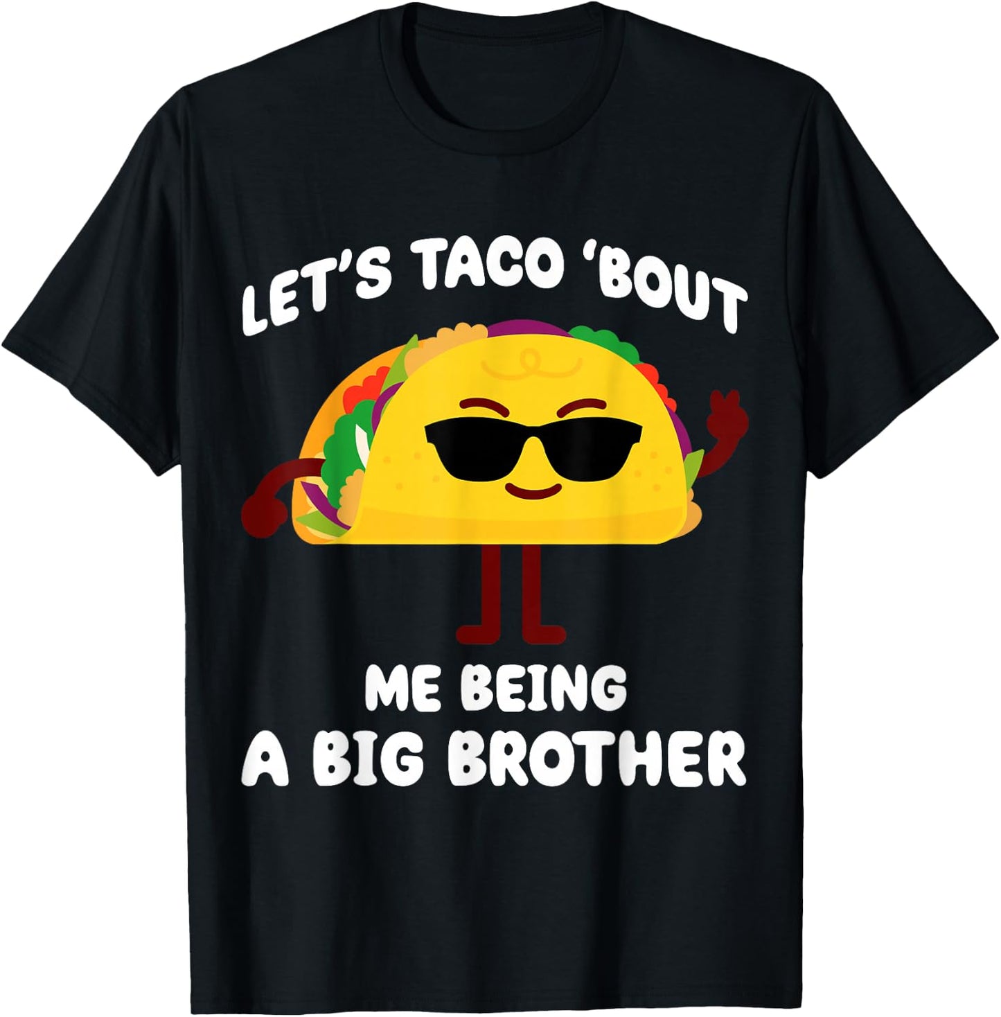 Let's Taco bout me being a Big Brother Announcement Funny T-Shirt - T-Shirt | Black