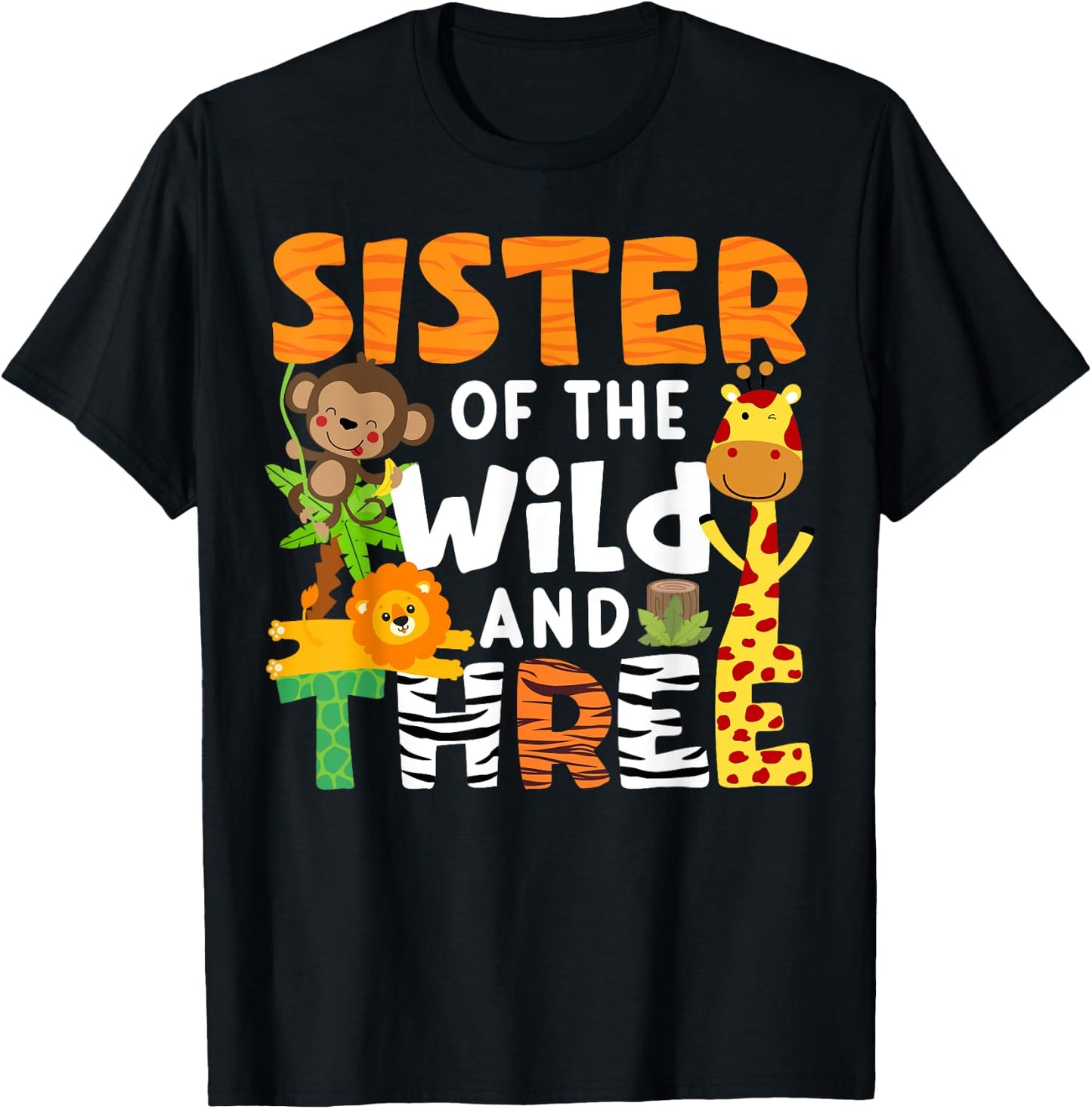 Sister Of The Wild and Three Zoo Theme Party Safari Jungle T-Shirt - T-Shirt | Black