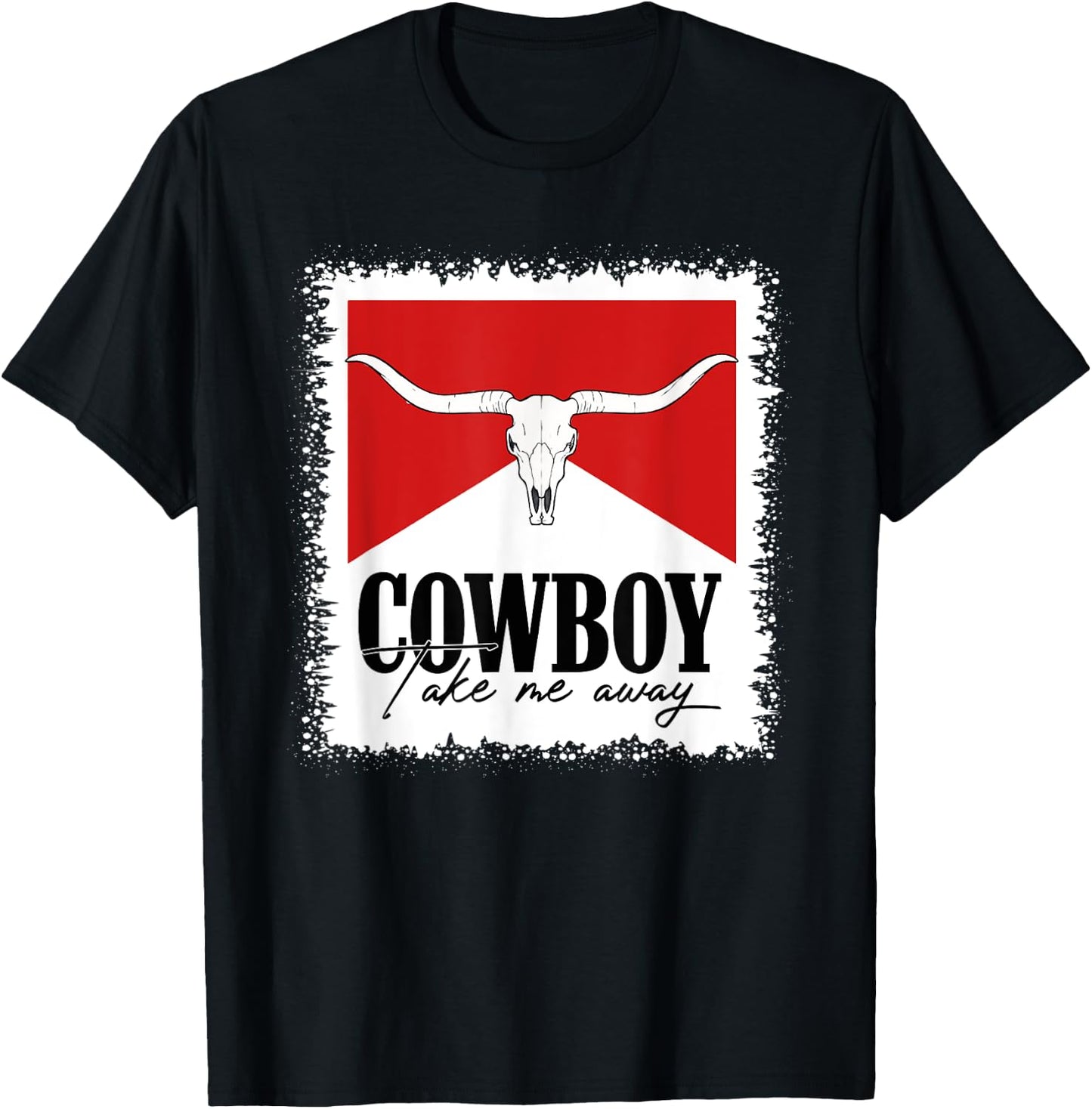 Western Country Bull Skull Bleached Cowboy Take Me Away T-Shirt - T-Shirt | Black