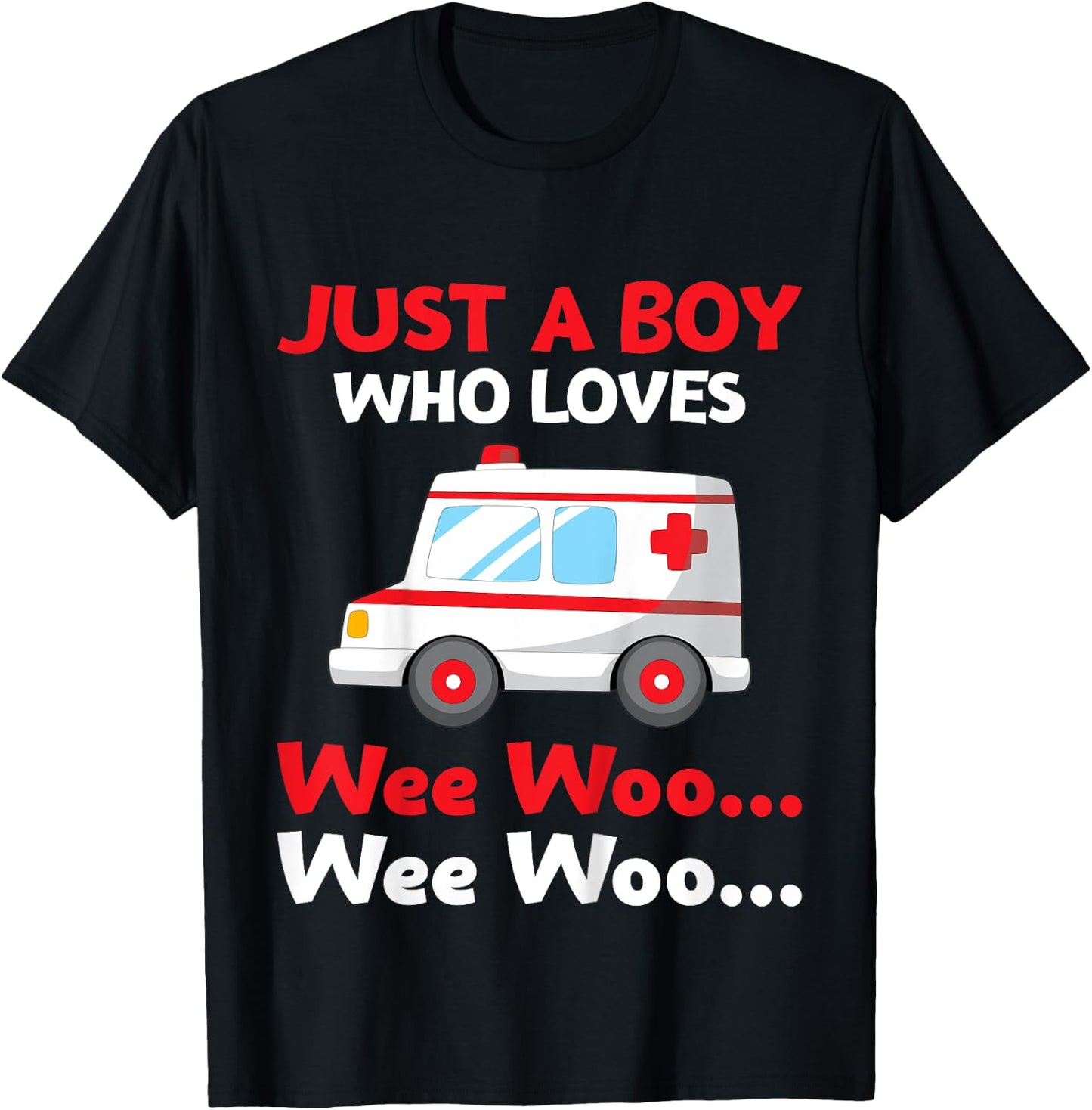 Kids Just A Boy Who Loves Wee Woo Wee Woo Toys Lover Son Grandson T-Shirt - T-Shirt | Black