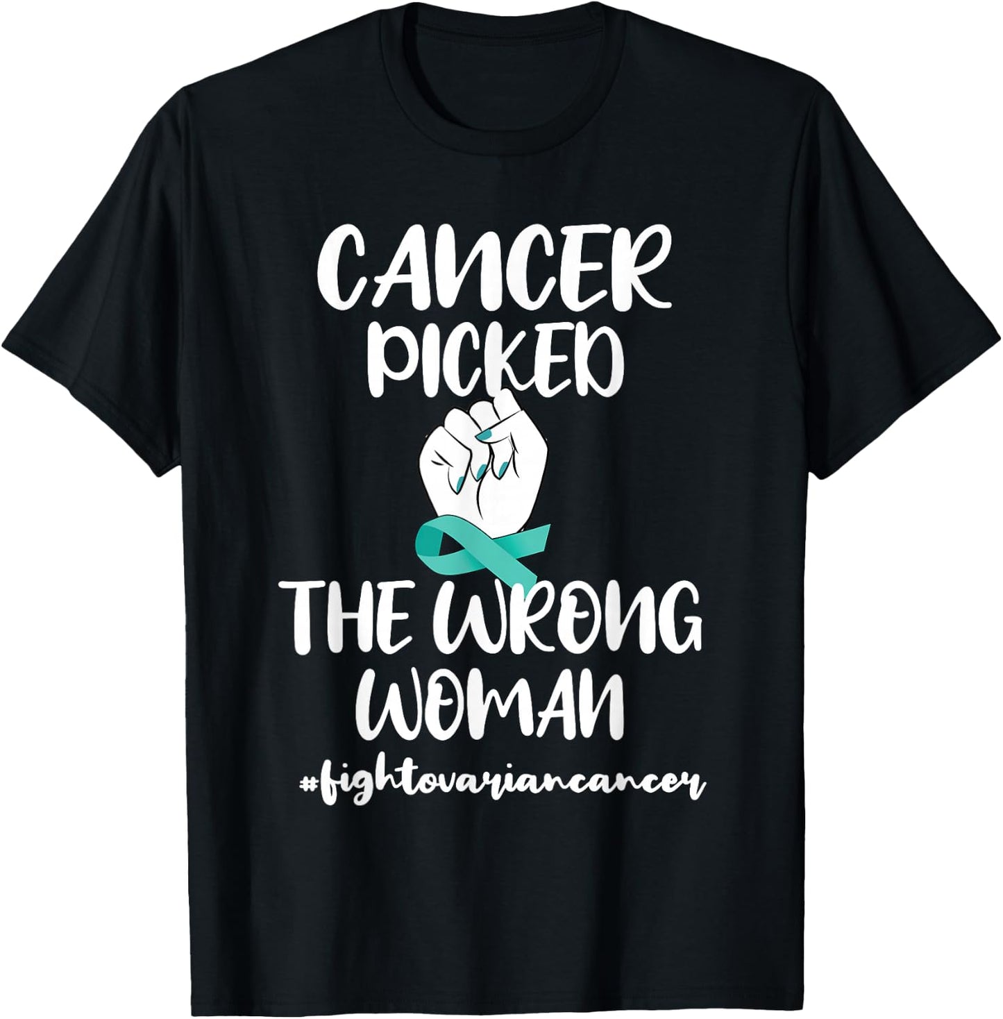 Ovarian Cancer Picked The Wrong Women Cancer Warrior T-Shirt - T-Shirt | Black