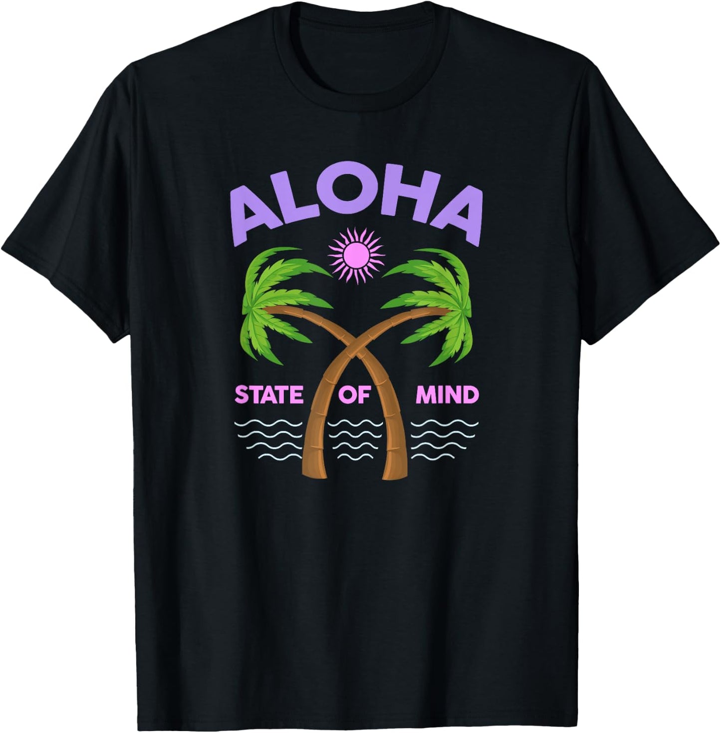 Aloha State Of Mind - Aloha HAWAII - Feel the Aloha Spirit! T-Shirt - T-Shirt | Black