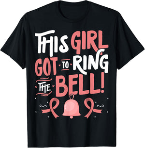 Breast Cancer Awareness - This Girl Got to Ring the Bell T-Shirt - T-Shirt | Black