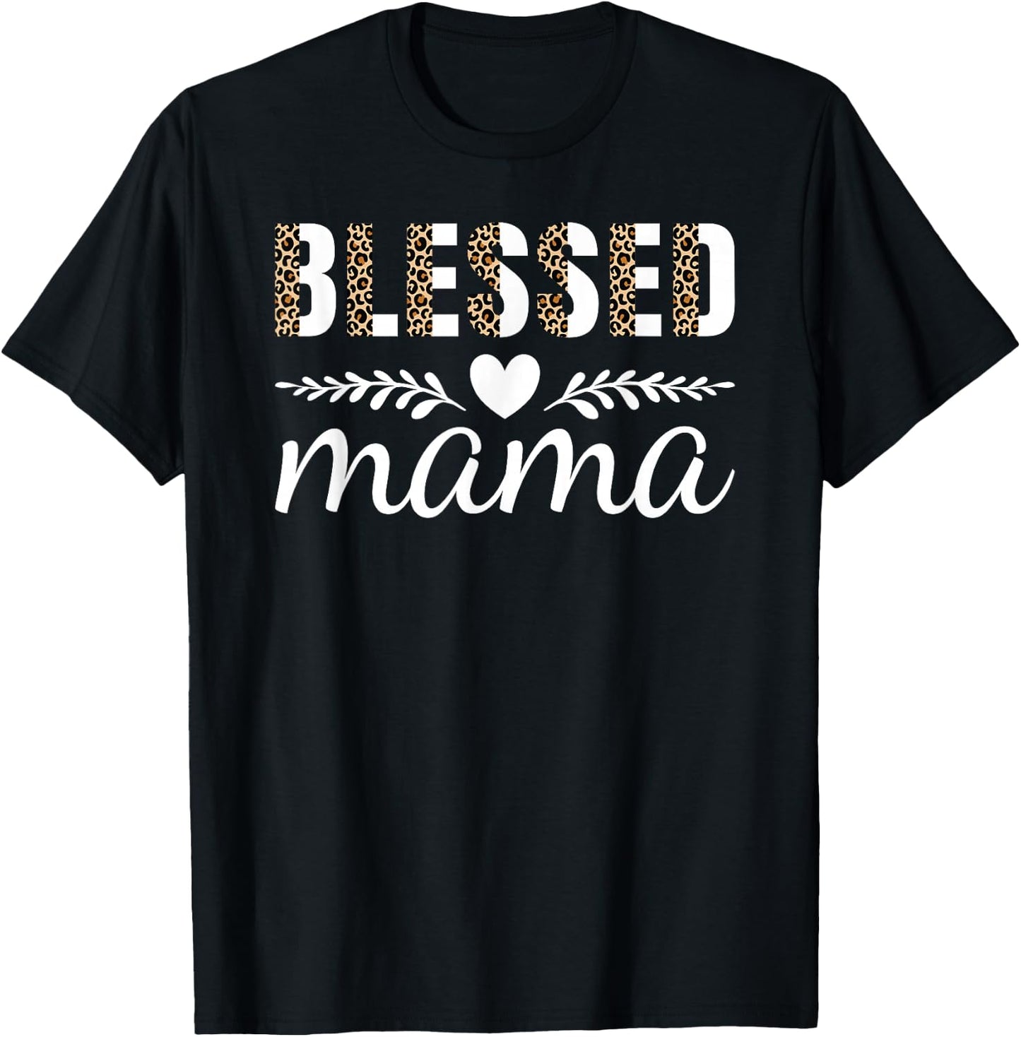 Blessed Mama Cute Mom Mommy Mothers Day T-Shirt - T-Shirt | Black
