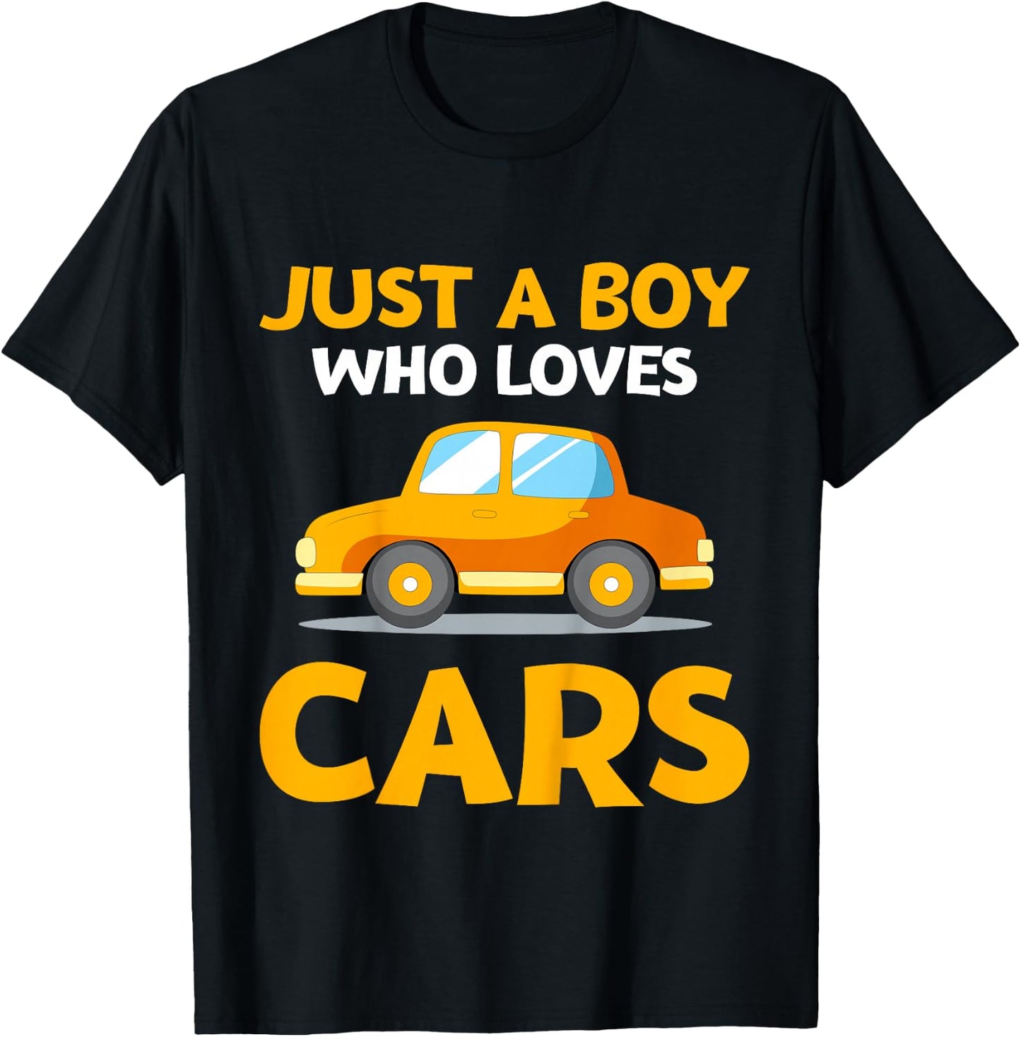 Just a Boy Who Loves Cars Son Grandson Kids Toy Car Lover T-Shirt - T-Shirt | Black