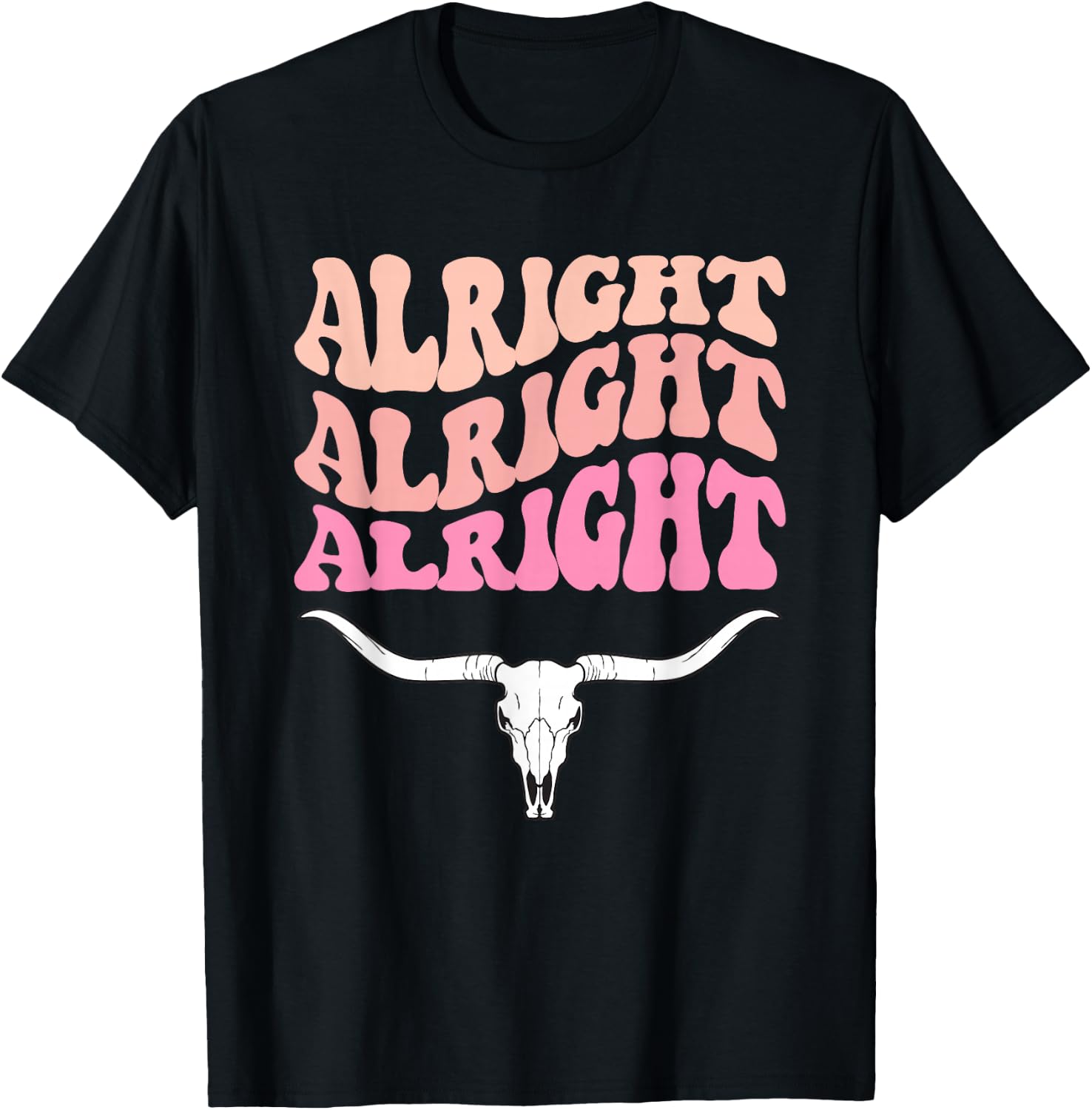 Alright, Alright, Alright Texas Bull Texas Pride State USA T-Shirt - T-Shirt | Black