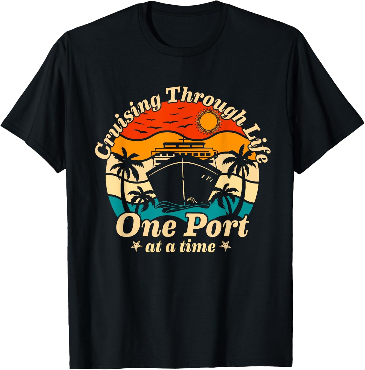 Cruising Through Life One Port at a Time 2024 Cruisin Crew T-Shirt - T-Shirt | Black