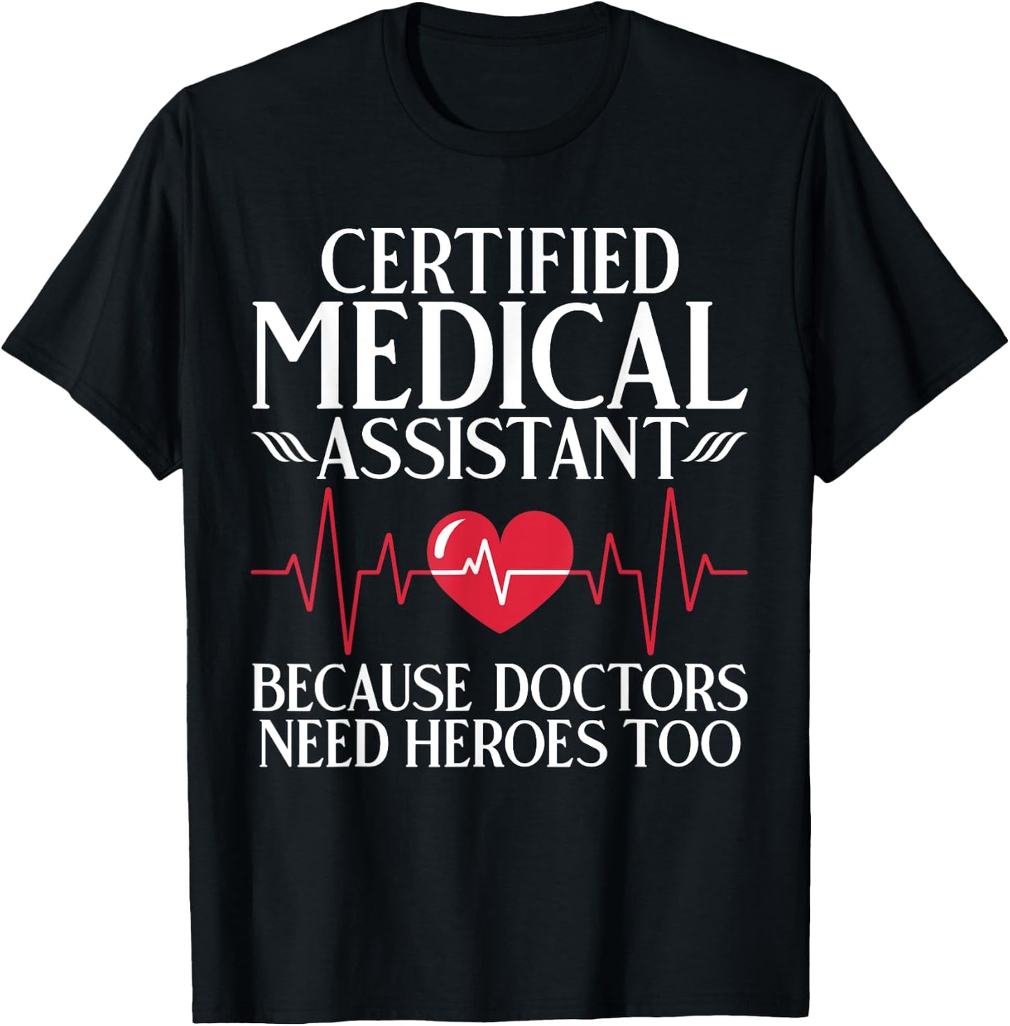 Certified Medical Assistant T-Shirt - T-Shirt | Black