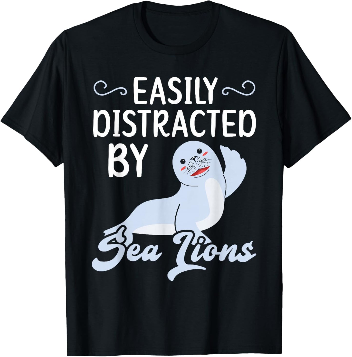 Easily Distracted By Sea Lions Animal Marine Biologist T-Shirt - T-Shirt | Black