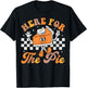 Groovy Here For The Pie Funny Thanksgiving Pumpkin Pie T-Shirt - T-Shirt | Black