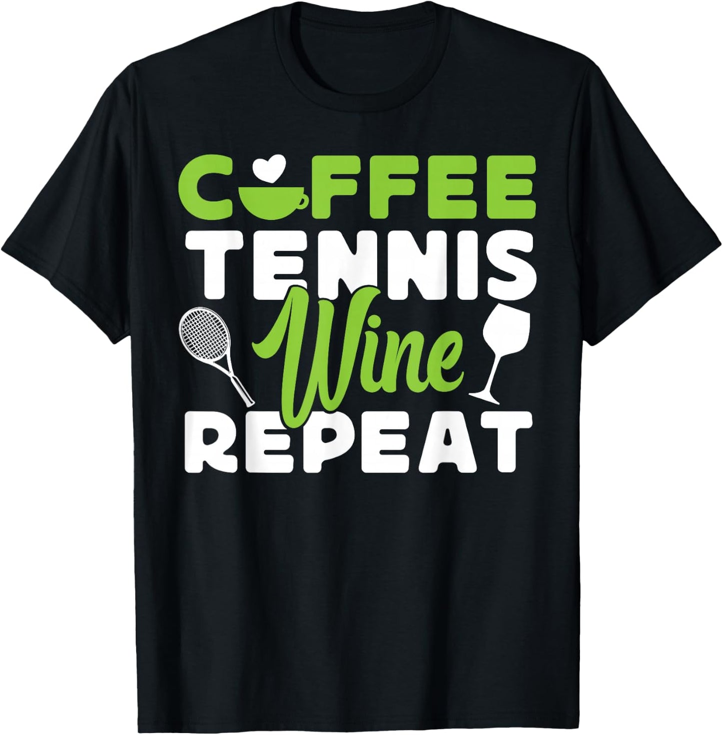 Funny Tennis Player Racket Coffee Wine Coffee Tennis Wine T-Shirt - T-Shirt | Black