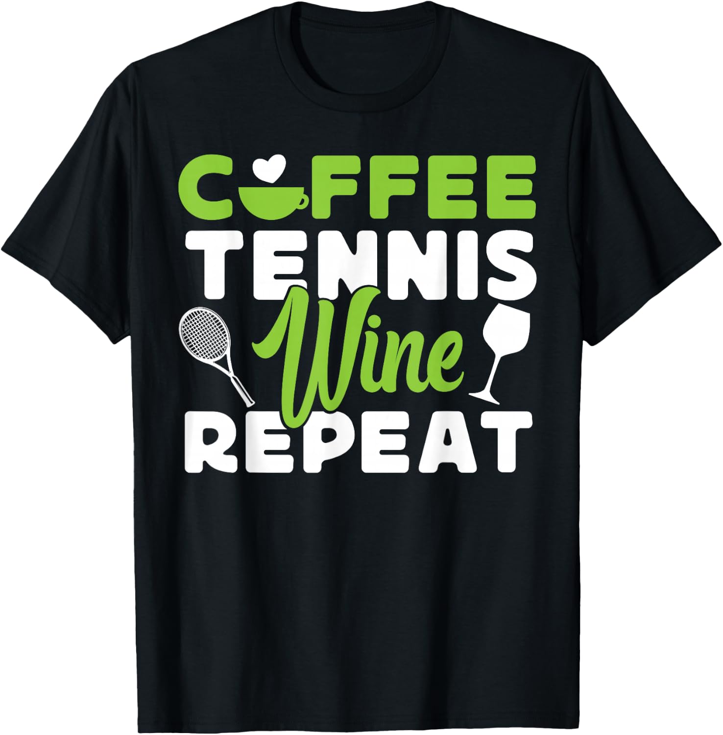 Funny Tennis Player Racket Coffee Wine Coffee Tennis Wine T-Shirt - T-Shirt | Black