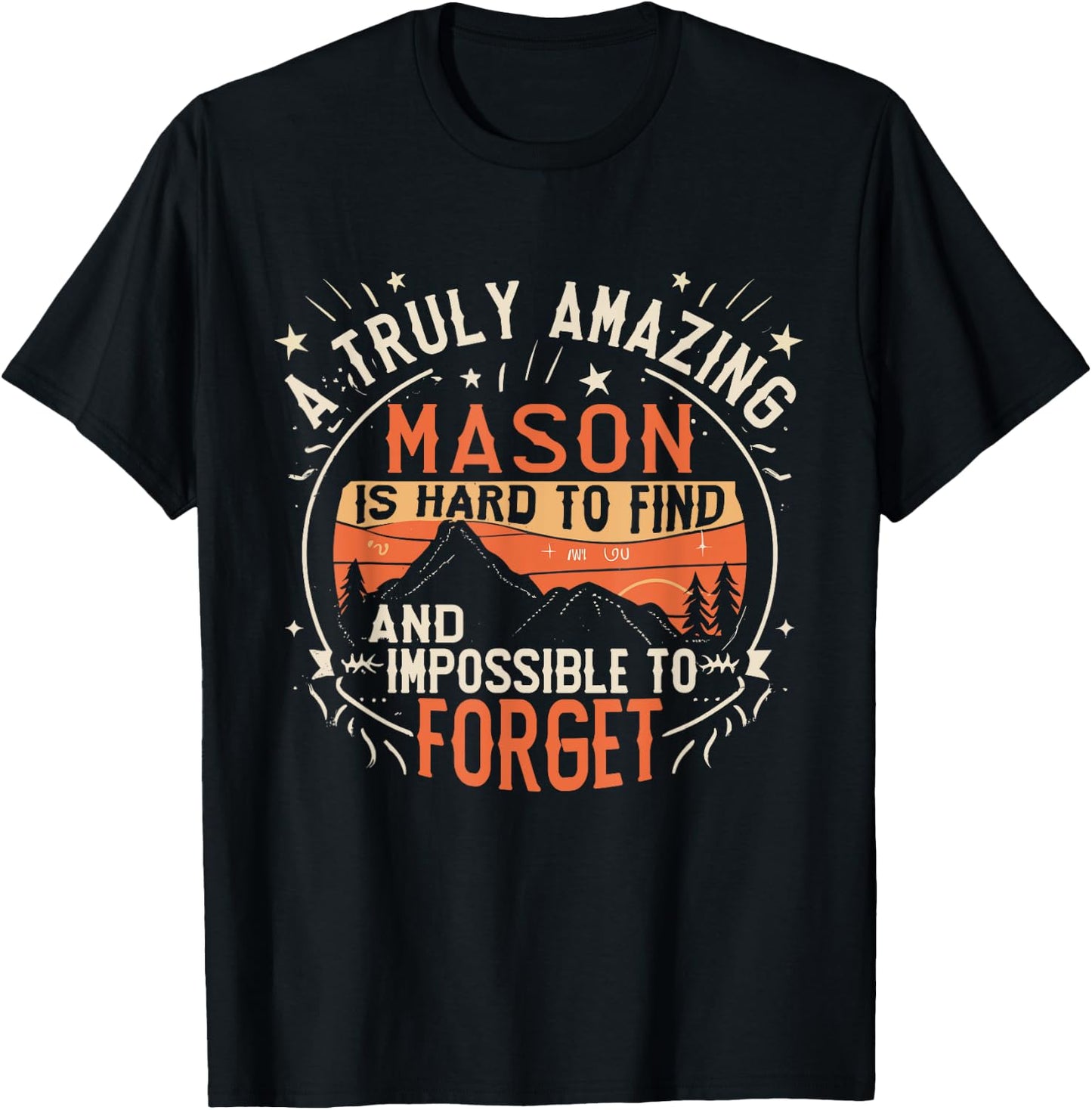 A Truly Amazing Mason Is Hard To Find Funny Retro T-Shirt - T-Shirt | Black