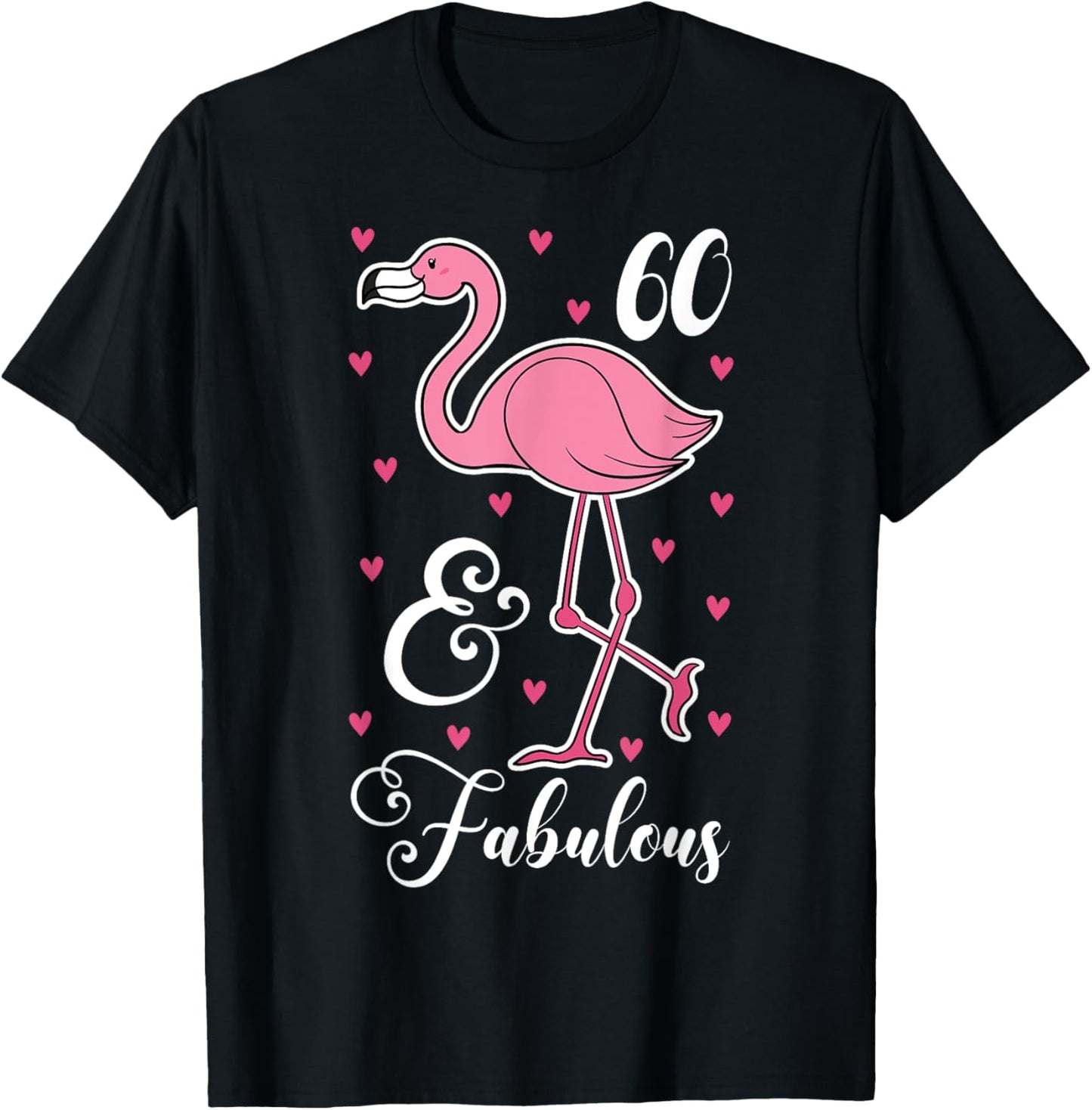 60 & Fabulous Flamingo Theme Birthday 60th Party T-Shirt - T-Shirt | Black