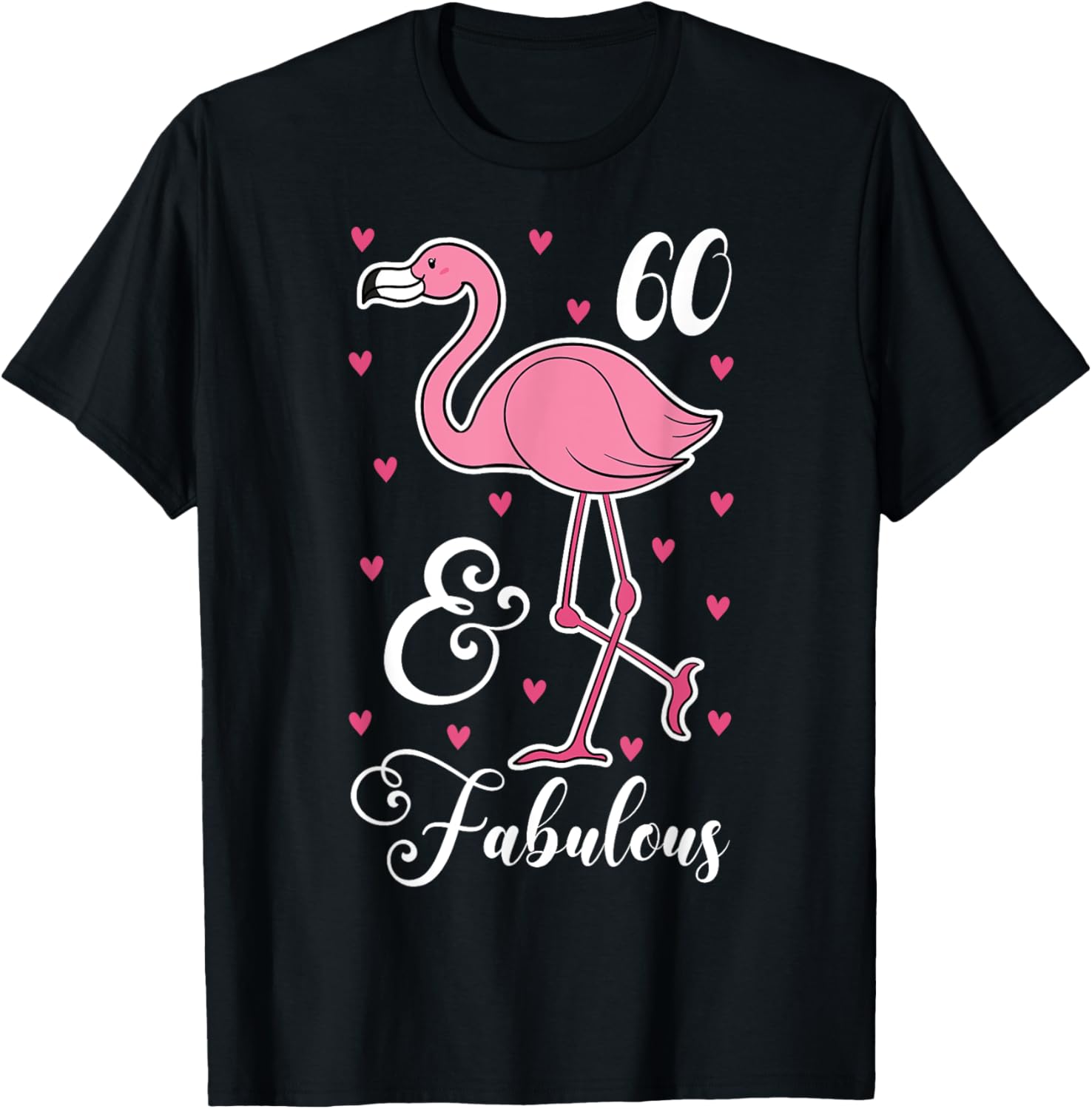 60 & Fabulous Flamingo Theme Birthday 60th Party T-Shirt - T-Shirt | Black