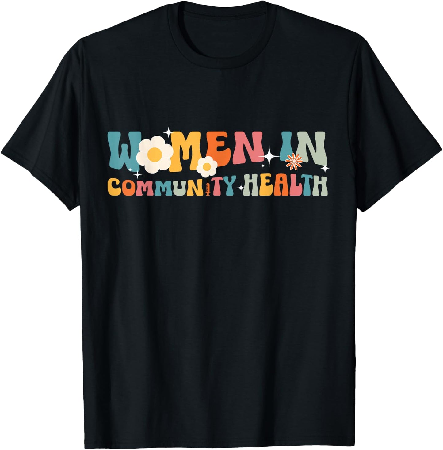 Women In Community Health Worker Community Healthcare Worker T-Shirt - T-Shirt | Black