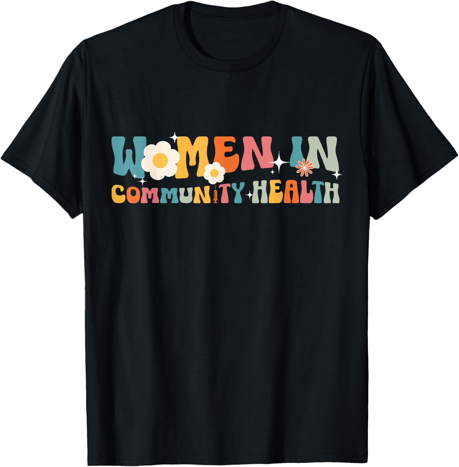 Women In Community Health Worker Community Healthcare Worker T-Shirt - T-Shirt | Black