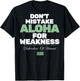 Don't Mistake Aloha For Weakness (on back) T-Shirt - T-Shirt | Black