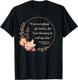 Louisa May Alcott Quote Not Afraid Of Storms Little Women T-Shirt - T-Shirt | Black