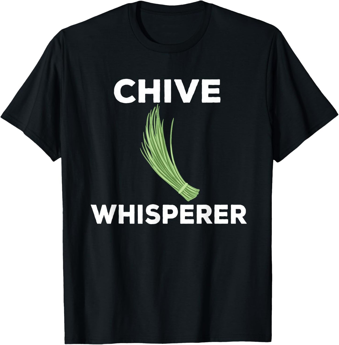 Funny Chives Whisperer Costume Garden Herb Love T-Shirt - T-Shirt | Black