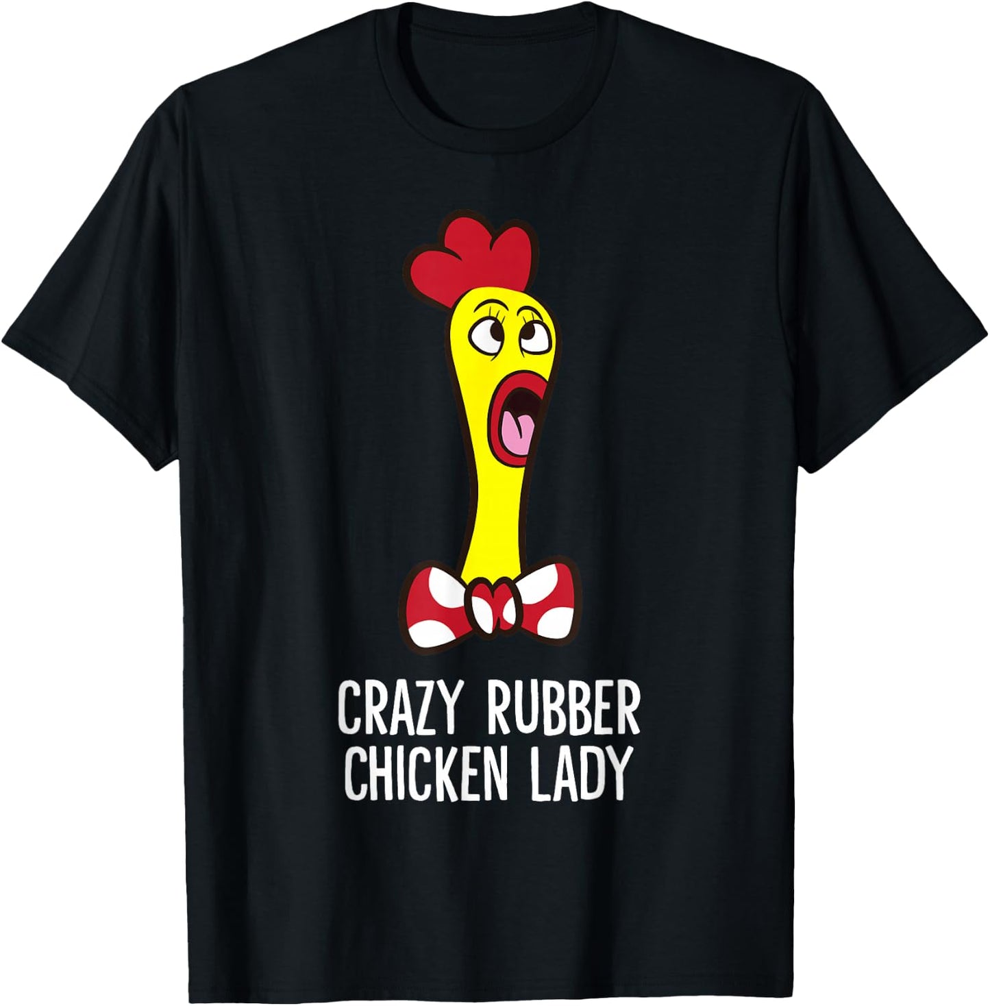 Crazy Rubber Chicken Lady Funny Rubber Chicken T-Shirt - T-Shirt | Black