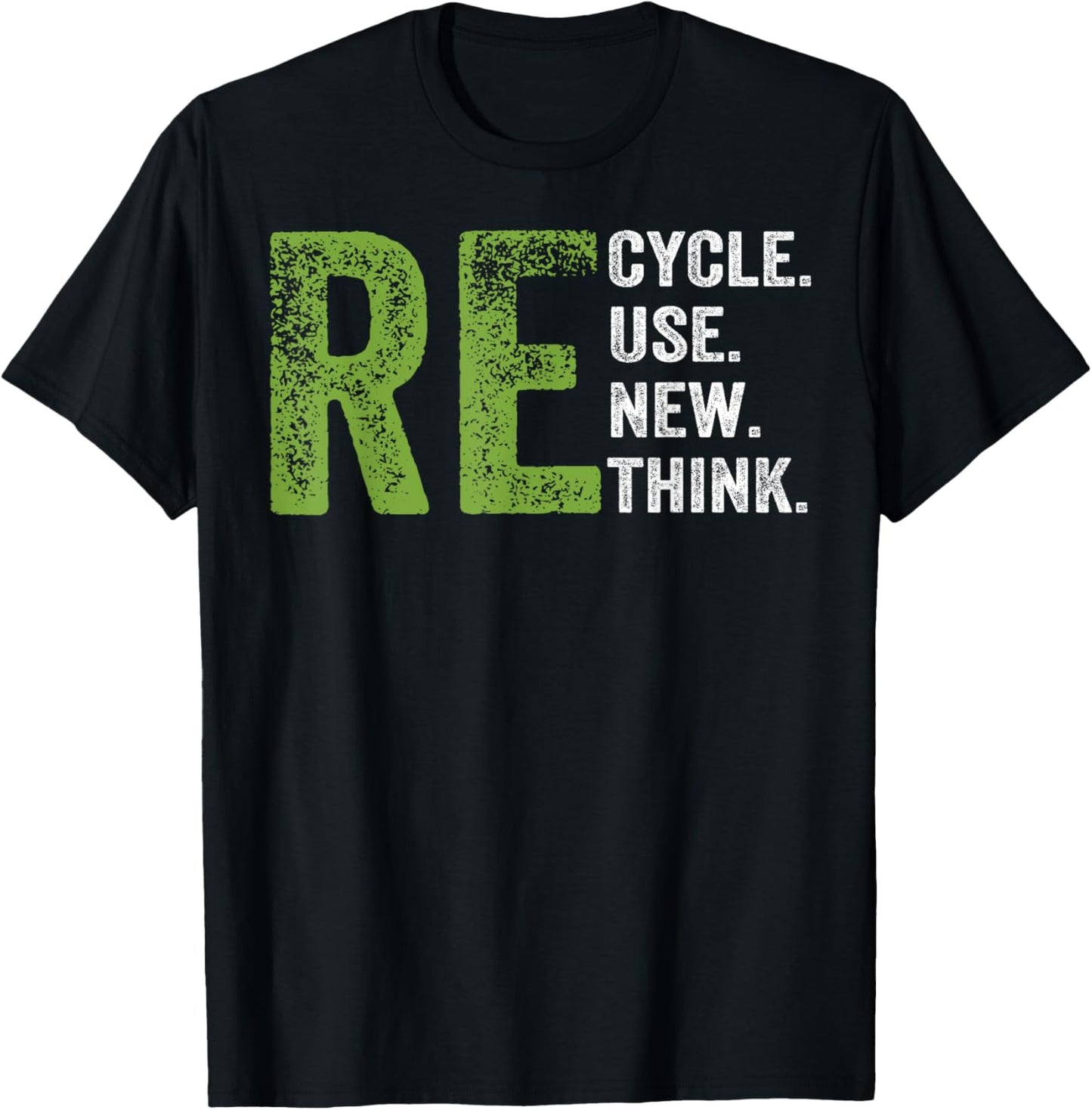 RECYCLE REUSE RENEW RETHINK Earth Day Environmental Activism T-Shirt - T-Shirt | Black