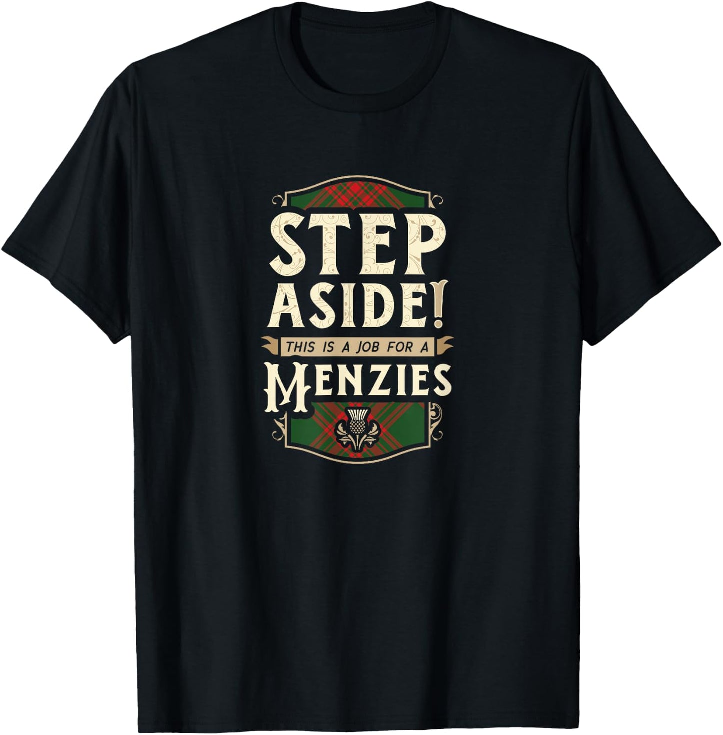 Funny Clan Menzies Step Aside Scottish Clan Tartan T-Shirt - T-Shirt | Black