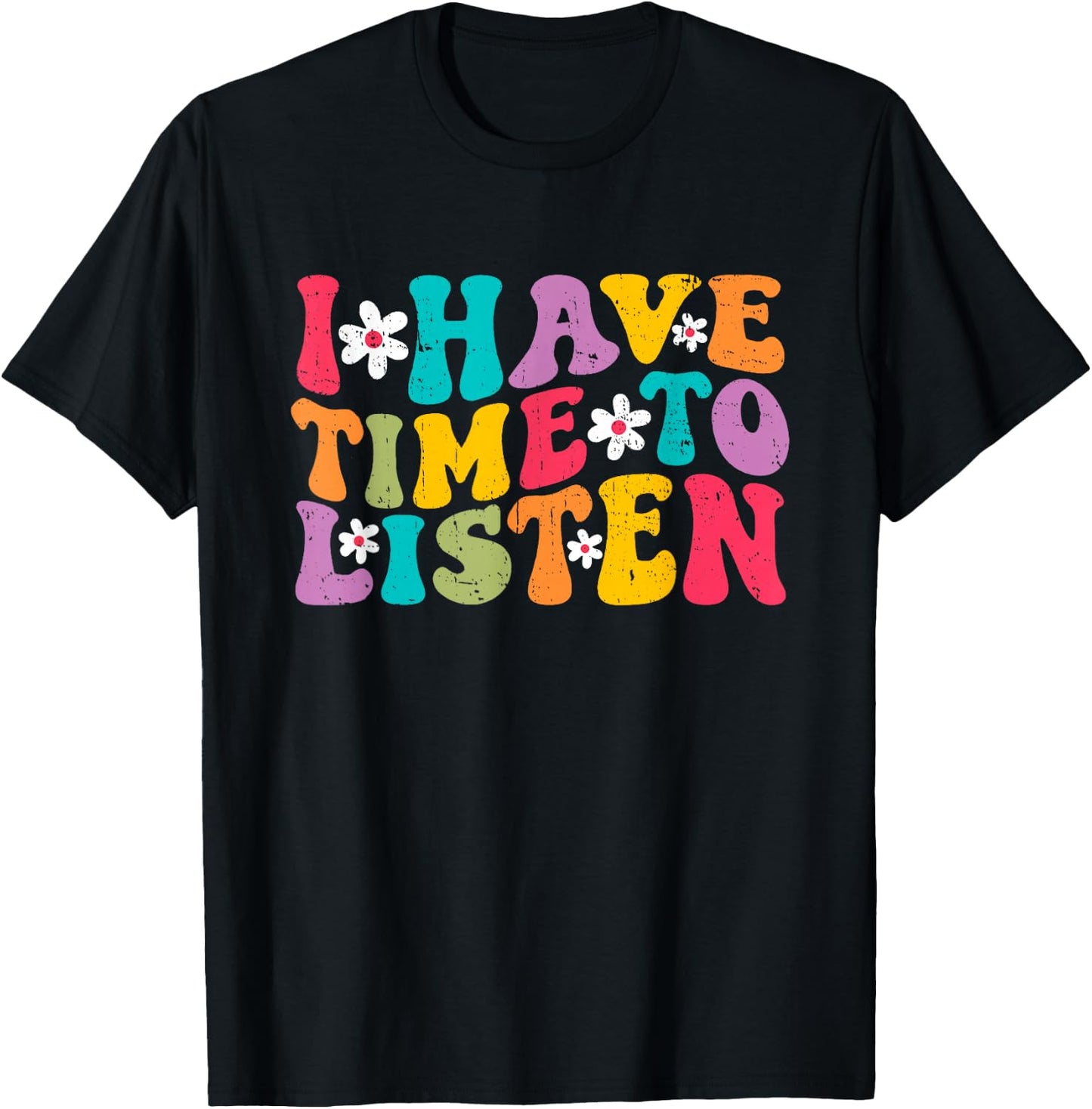 I Have Time To Listen Mental Health Month Suicide Prevention T-Shirt - T-Shirt | Black