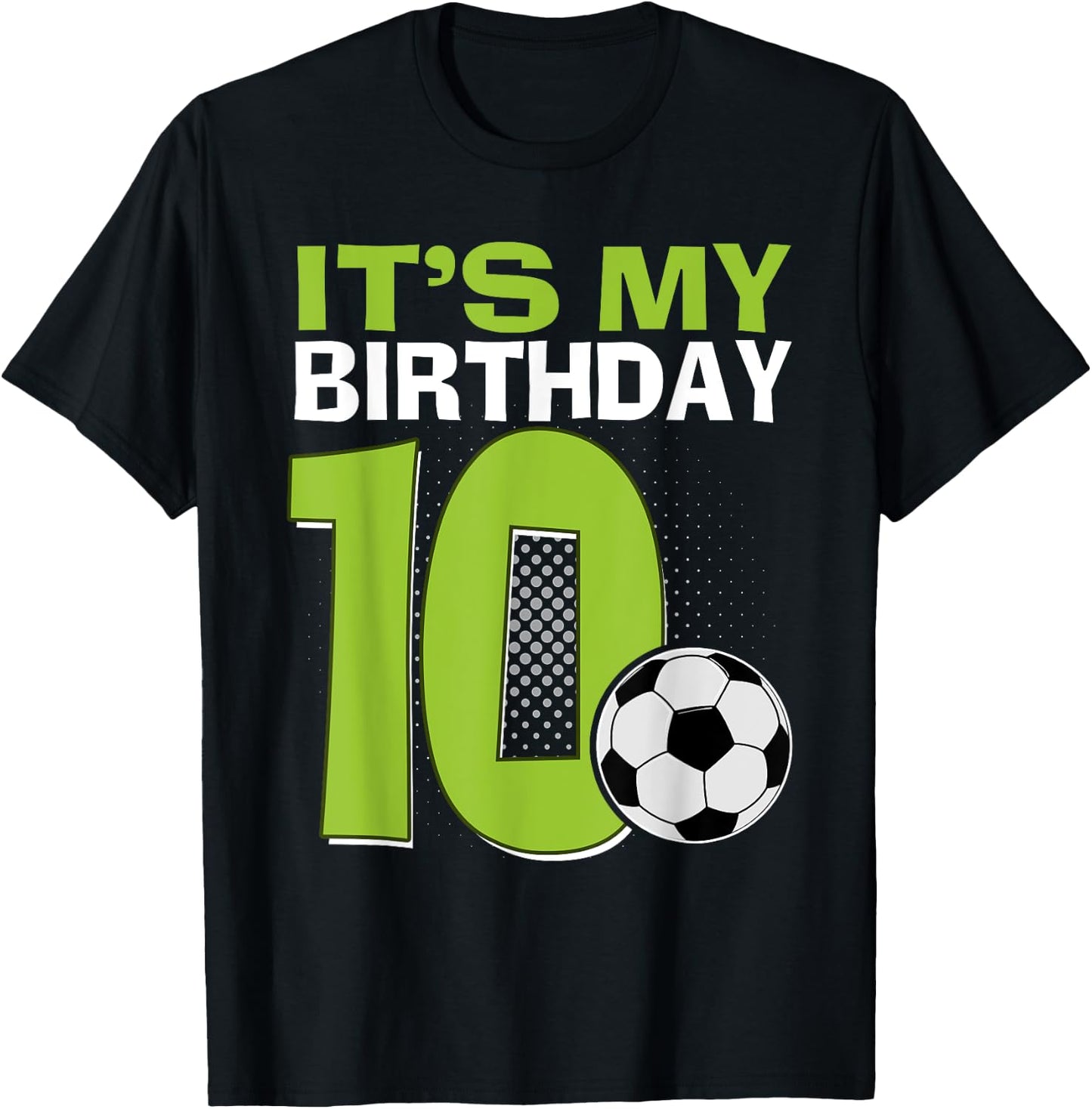 It's My 10th Birthday Boy Soccer Football 10 Years Old T-Shirt - T-Shirt | Black